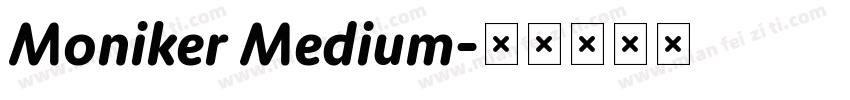 Moniker Medium字体转换